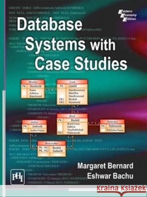 Database Systems with Case Studies  Bernard, Margaret|||Bachu, Esther 9788120351455 