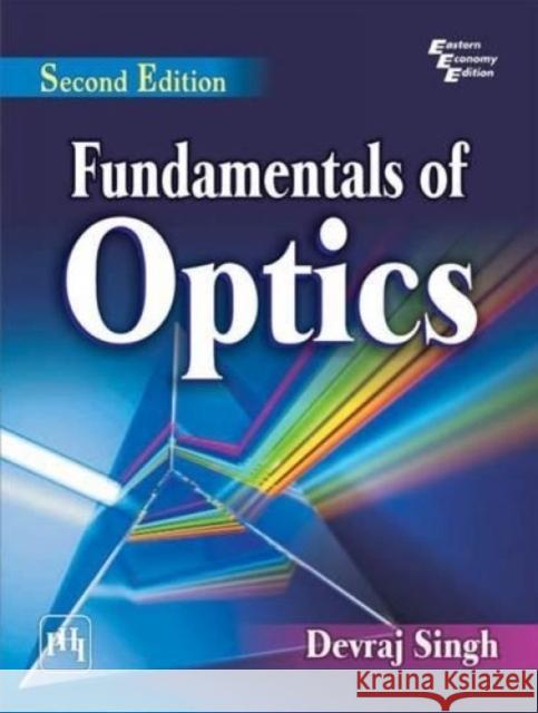 Fundamentals of Optics Devraj Singh 9788120351462 Eurospan