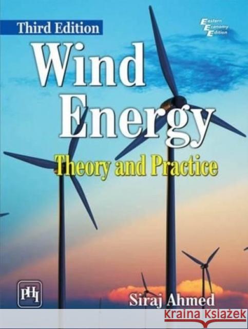 Wind Energy Siraj Ahmed 9788120351639 Eurospan