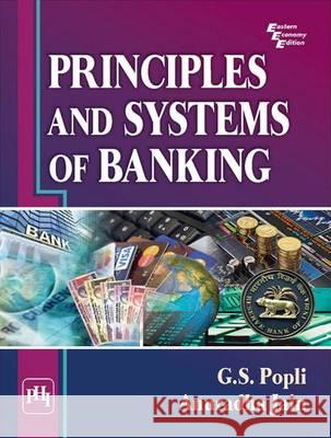 Principles And Systems of Banking G. S. Popli Anuradha Jain  9788120351783 PHI Learning