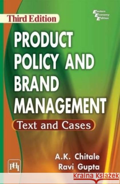 Product Policy and Brand Management Text and Cases A. K. Chitale Ravi Gupta  9788120352605 PHI Learning