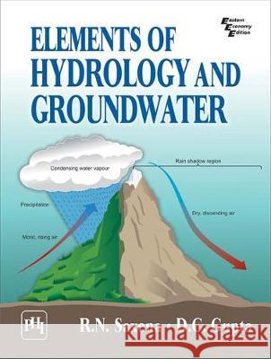 Elements of Hydrology and Groundwater  Saxena, R. N.|||Gupta, D.C. 9788120353084 