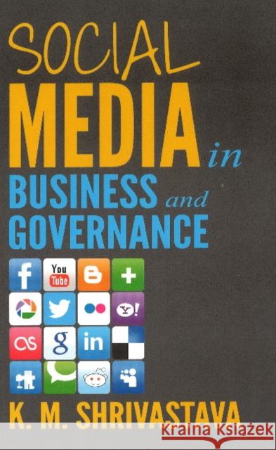 Social Media in Business & Governance K M Shrivastava 9788120781740 Sterling Publishers Pvt.Ltd