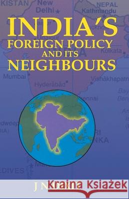 India's Foreign Policy And Its Neighbours Jn Dixit 9788121210911