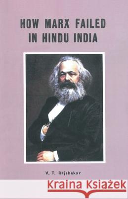 How Marx Failed In Hindu India Vt Rajshekar 9788121212915