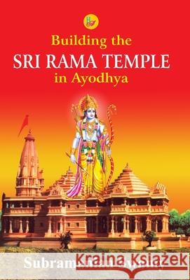 Building the Sri Rama Temple in Ayodhya Subramanian Swamy 9788124119051 Har-Anand Publications Pvt Ltd