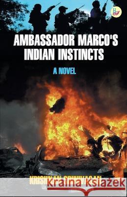 Ambassador Marco\'s Indian Instincts K. Srinivasan 9788124119723
