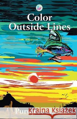 Color Outside Lines Purujeet Parida 9788124120095