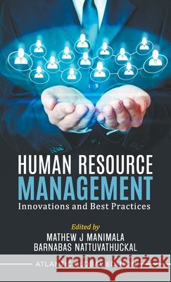Human Resource Management: Innovations and Best Practices Mathew J. Manimala Barnabas Nattuvathuckal 9788126945030
