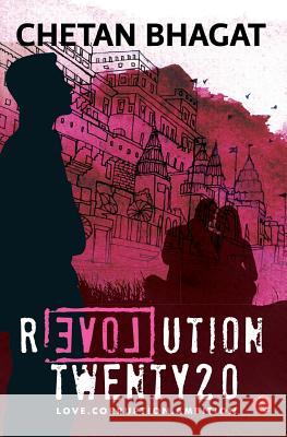 Revolution Twenty20: Love . Corruption. Ambition Bhagat, Chetan 9788129118806