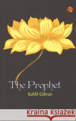 The Prophet Khalil Gibran 9788129119063