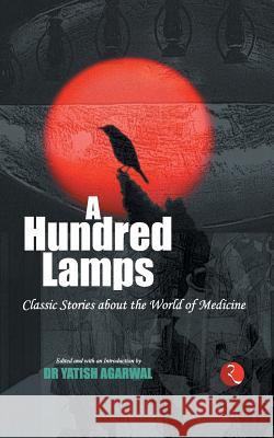 A Hundred Lamps Yataiasa Agravaala 9788129119261 Rupa Publications