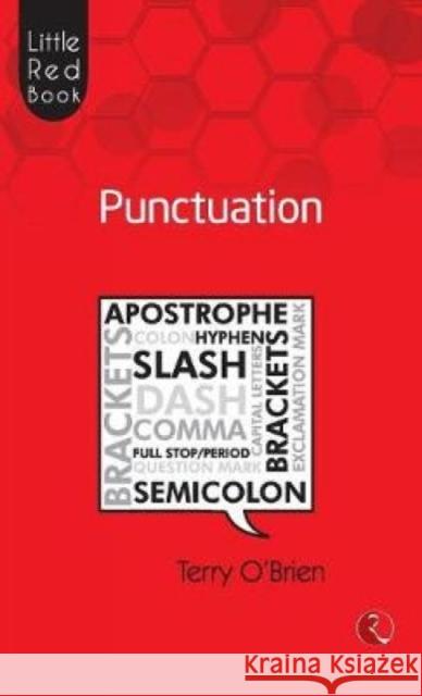 Little Red Book: Punctuation Terry O'Brien 9788129120571 Rupa Publications India Pvt. Ltd