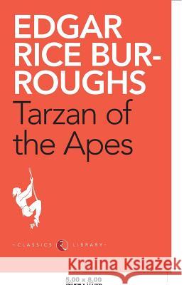 Tarzan of the Apes Burroughs, Edgar Rice 9788129123800