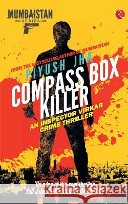 Compass Box Killer: An Inspector Virkar Crime Thriller Piyush Jha 9788129124272 Rupa Publications India