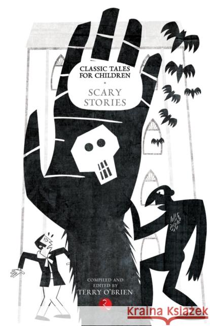 Classic Tales for Children: Scary Stories O Brien, Terry 9788129124524 Rupa Publications India Pvt Ltd.