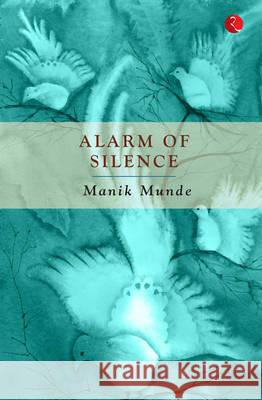 Alarm of Silence Munde, Manik 9788129124616