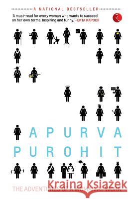 'Lady, You're Not a Man!': The Adventures of a Woman at Work Purohit, Apurva 9788129129048