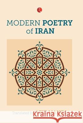 Modern Poetry of Iran Mahdi, Aziz 9788129129253