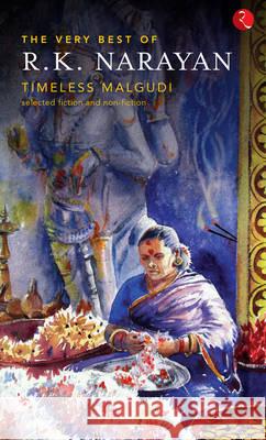 The Very Best of R.K. Narayan: Timeless Malgudi R. K. Narayan 9788129131027 Rupa Publications