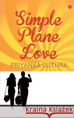 Simple Plane Love Anupa Lal 9788129131157