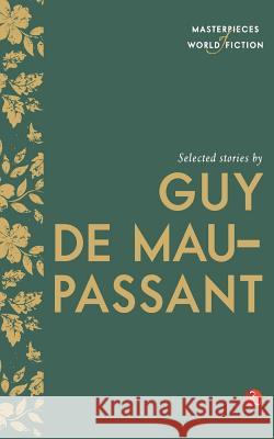 Selected Stories by Guy de Maupassant Guy de Maupassant Terry O'Brien 9788129131409 Rupa Publications India