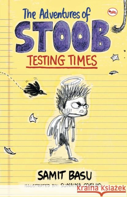 The Adventures of Stoob: Testing Times Basu, Samit 9788129132758