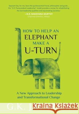 How Too Help an Elephant Make a U-Turn: A New Approach to Leadership and Transformation Change Terry O'Brien 9788129135643 Rupa Publications