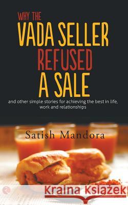 Why The Vada Seller Refused A Sale Mandora, Satish 9788129136619 Rupa Publications