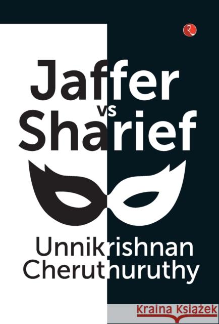 Jaffer vs Sharief Cheruthuruthy, Unikrisnan 9788129138514 RUA Publications