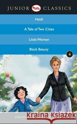 Junior Classic - Book 4 (Heidi, A Tale Of Two Cities, Little Women, Black Beauty) (Junior Classics) Johanna Spyri 9788129138880 Rupa Publications