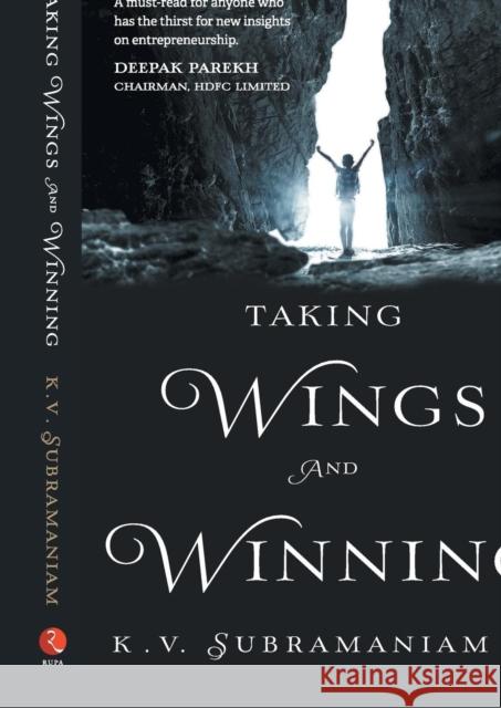 Taking Wings And Winning Subramaniam, K. V. 9788129142344 Rupa Publications