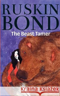 The Beast Tamer Ruskin Bond 9788129144577