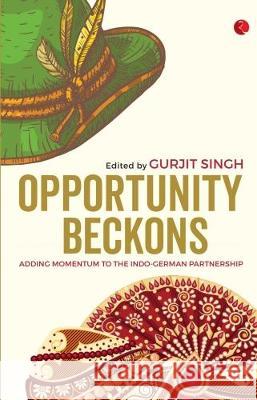 Opportunity Beckons Gurjit Singh 9788129145208