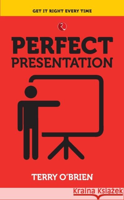 Perfect Presentation O'Brien, Terry 9788129145390 Rupa & Co