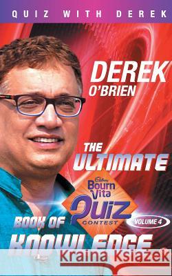 The Ultimate Bqc Book of Knowledge, Vol 4 Derek O'Brien 9788129148032