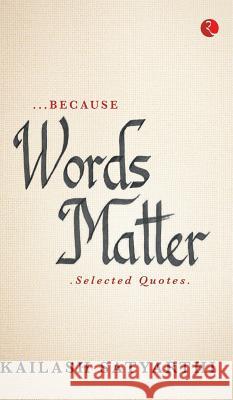 Because Words Matter Kailash Satyarthi 9788129148452 Rupa Publications