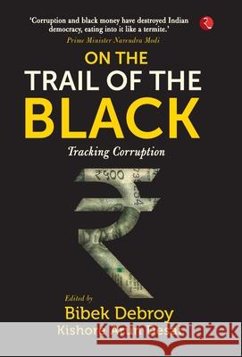 On the Trail of the Black Bibek Debroy 9788129149220 Rupa Publications