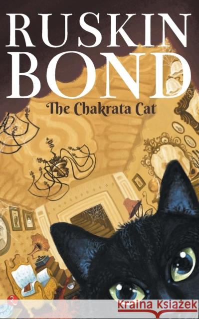 The Chakrata Cat Bond, Ruskin 9788129149541 Rupa Publications