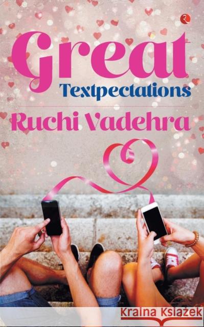 Great Textpectations Ruchi Vadehra 9788129151834