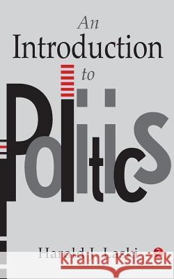 An Introduction to Politics Harold J. Laski 9788129151964 Rupa Publications