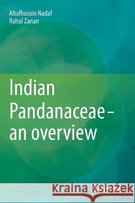 Indian Pandanaceae - An Overview Nadaf, Altafhusain 9788132207528
