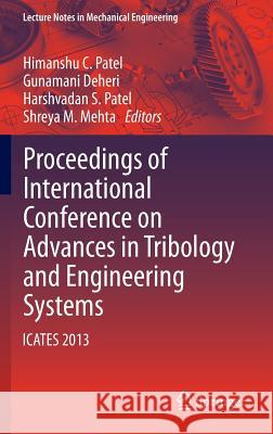 Proceedings of International Conference on Advances in Tribology and Engineering Systems: Icates 2013 Patel, Himanshu C. 9788132216551 Springer