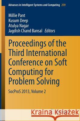 Proceedings of the Third International Conference on Soft Computing for Problem Solving: Socpros 2013, Volume 2 Pant, Millie 9788132217671