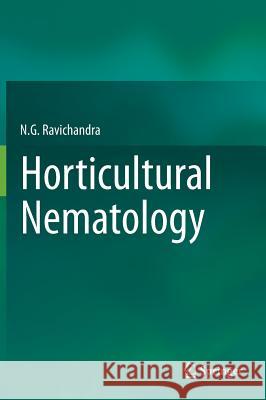 Horticultural Nematology N. G. Ravichandra 9788132218401 Springer