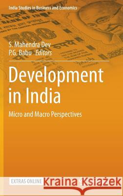 Development in India: Micro and Macro Perspectives Dev, S. Mahendra 9788132225409 Springer
