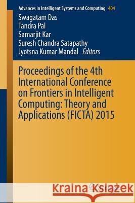 Proceedings of the 4th International Conference on Frontiers in Intelligent Computing: Theory and Applications (Ficta) 2015 Das, Swagatam 9788132226932