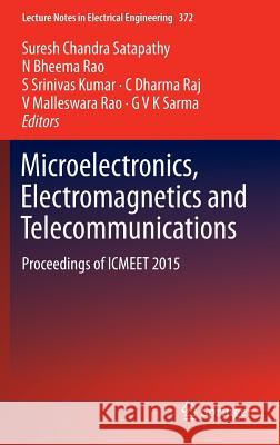 Microelectronics, Electromagnetics and Telecommunications: Proceedings of Icmeet 2015 Satapathy, Suresh Chandra 9788132227267