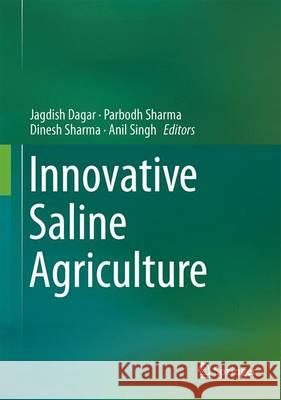 Innovative Saline Agriculture Jagdish Dagar Parbodh Sharma Dinesh Sharma 9788132227687 Springer