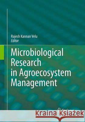 Microbiological Research in Agroecosystem Management Velu, Rajesh Kannan 9788132228646